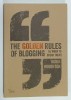 THE GOLDEN RULES OF BLOGGING ( AND WHEN TO BREAK THEM ) by ROBIN HOUGHTON , 2015