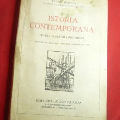 Andrei Otetea - Istoria Contemporana - Ed. Cugetarea 1938- Prima Ed . 364 pag