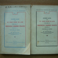 SF. IOAN GURA DE AUR - PREDICILE DESPRE STATUI - 2 volume - 1937, 1938