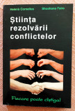 Stiinta rezolvarii conflictelor &ndash; Helena Cornelius, Shoshana Faire, 1996, Alta editura