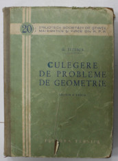 CULEGERE DE PROBLEME DE GEOMETRIE de G. TITEICA , 1956 foto