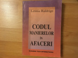 Codul manierelor in afaceri/Letiția Baldrige/Ed. a-II a/1985