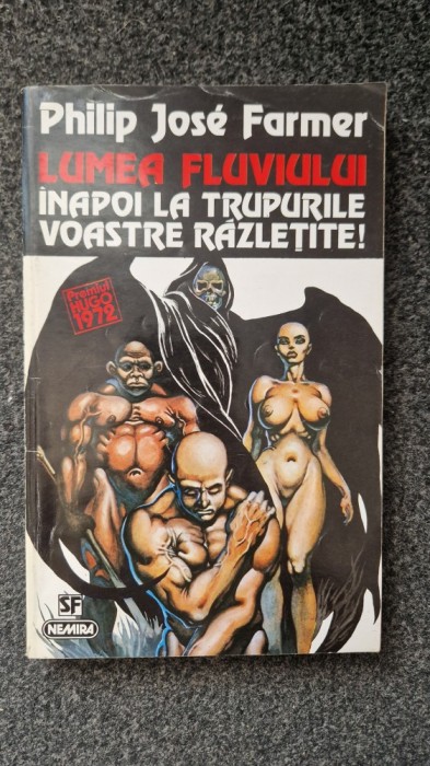 LUMEA FLUVIULUI. INAPOI LA TRUPURILE VOASTRE - Philip Jose Farmer