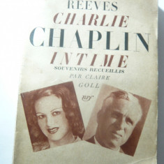 Claire Goll - May Reeves- Charlie Chaplin - Intime Ed.1935 -cu autograf si dedic