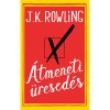 &Aacute;tmeneti &uuml;resed&eacute;s - J. K. Rowling