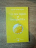 UN NOU INTELES AL EVANGHELIILOR de OMRAAM MIKHAEL AIVANHOV , * PREZINTA SUBLINIERI