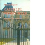 Castelul mamei mele. Amintiri din copilarie - Marcel Pagnol