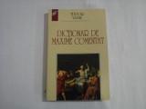 DICTIONAR DE MAXIME COMENTAT - TUDOR VIANU - Bucuresti, 2016