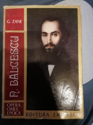 G. ZANE - NICOLAE BALCESCU. OPERA, OMUL, EPOCA (1975) foto