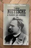 Friedrich Nietzsche &agrave; travers ses oeuvres / Lou Andreas-Salom&eacute;