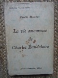 CAMILLE MAUCLAIR-LA VIE AMOUREUSE DE CHARLES BAUDELAIRE