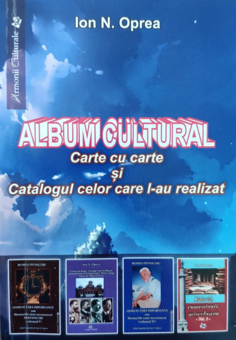 Album Cultural (cu Semnatura Autorului) - Ion N. Oprea ,558066