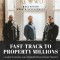 Fast-Track to Property Millions