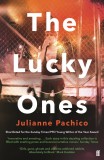 The Lucky Ones | Julianne Pachico