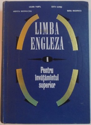 LIMBA ENGLEZA PENTRU INVATAMANTUL SUPERIOR de LILIANA PAMFIL..MARIA MOCIORNITA , EDITIE REVAZUTA SI ADAUGITA , 1969 foto