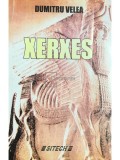 Dumitru Velea - Xerxes (semnata) (Editia: 2004)