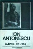 Ion Antonescu si Garda de Fier