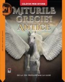 Cumpara ieftin Miturile Greciei antice. De la zeii preolimpieni la Ulise/Martin J. Dougherty, Rao