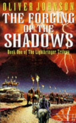Oliver Johnson - The Forcing of the Shadows ( LIGHTBRINGER TRILOGY # 1 )