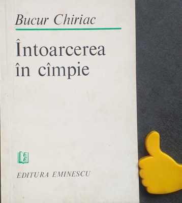 Intoarcerea in campie Bucur Chiriac cu autograf foto