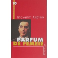 Parfum de femeie &ndash; Giovanni Arpino
