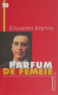 Parfum de femeie &amp;ndash; Giovanni Arpino foto