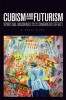 Cubism and Futurism: Spiritual Machines and the Cinematic Effect