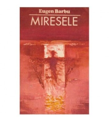 Eugen Barbu - Miresele - 125781 foto
