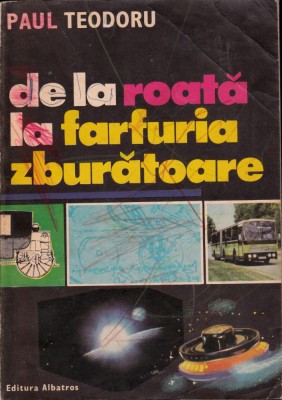 De la roată la farfuria zburătoare foto