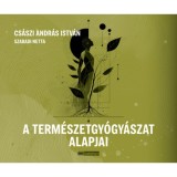 A term&eacute;szetgy&oacute;gy&aacute;szat alapjai - Cs&aacute;szi Andr&aacute;s Istv&aacute;n