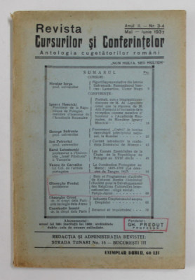 REVISTA CURSURILOR SI CONFERINTELOR - ANTOLOGIA CUGETATORILOR ROMANI , ANUL II, NR. 3-4 , MAI - IUNIE , 1937 foto