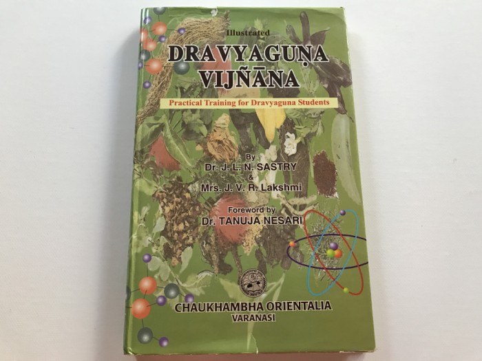 Dravyaguna vij&ntilde;ana. Practical Training for Dravyaguna Students - vol. IV