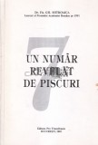 Un numar revelat de piscuri - Gheorghe Mitroaica, Editura Pro Transilvania, 2003, Spiritualitate si Ezoterism, ISBN 973-8463-79-3