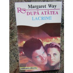 Margaret Way - Dupa atatea lacrimi (1994, Colectia Alcris)