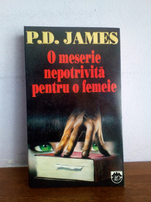 P.D. James&amp;ndash; O meserie nepotrivita pentru o femeie foto