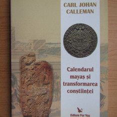 Calendarul mayas si transformarea constiintei - Carl Johan Calleman