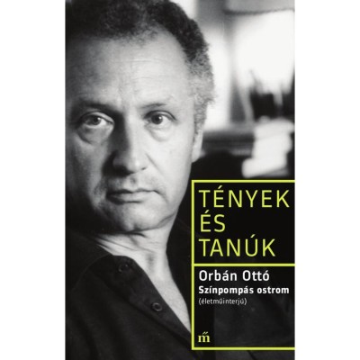 Sz&amp;iacute;npomp&amp;aacute;s ostrom - (&amp;Eacute;letműinterj&amp;uacute;) - Orb&amp;aacute;n Ott&amp;oacute; foto