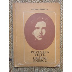 POVESTEA VIETII LUI GEORGE ENESCU-GEORGE SBARCEA