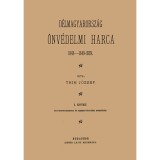D&eacute;lmagyarorsz&aacute;g &ouml;nv&eacute;delmi harca 1848-49-ben - I. k&ouml;tet - Thim J&oacute;zsef