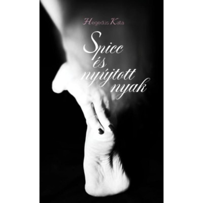 Spicc &amp;eacute;s ny&amp;uacute;jtott nyak - Heged&amp;uuml;s Kata foto