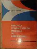 Practica Consultatiilor Medicale De Ambulatoriu - Stefan Haragus ,538781, Medicala