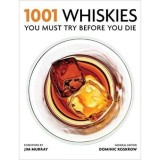 Cumpara ieftin 1001 Whiskies You Must Try Before You Die, Dominic Roskrow