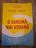 O sarcina mai usoara - Emily Oster