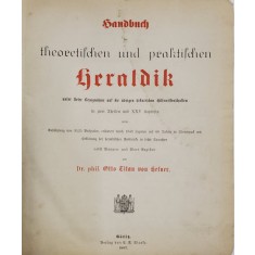 Manual Teoretic si Practic de Heraldica de Dr. phil. Otto Titan von Hefner - Gorlitz, 1887