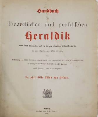 Manual Teoretic si Practic de Heraldica de Dr. phil. Otto Titan von Hefner - Gorlitz, 1887 foto