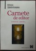 MIRCEA SANTIMBREANU - CARNETE DE EDITOR. INTERVIURI. ADDENDA (2000)