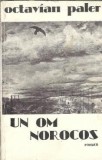 Un om norocos Octavian Paler Carte Romaneasca 1984 Literatura Romana Clasica