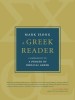 A Greek Reader: Companion to a Primer of Biblical Greek