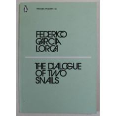THE DIALOGUE OF TWO SNAILS by FEDERICO GARCIA LORCA , 2018