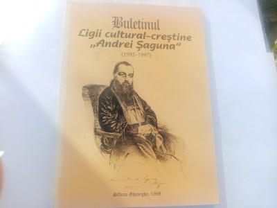 BULETINUL LIGII CULTURAL - CREȘTINE &amp;quot;ANDREI ȘAGUNA&amp;quot; foto